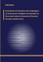 Entwicklung und Evaluation eines Fragebogens zur Erfassung der Hufigkeit und Intensitt von Stress durch externe Stressoren bei Personen mit Usher-Syndrom Typ II